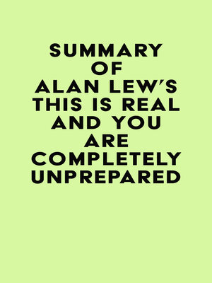 cover image of Summary of Alan Lew's This Is Real and You Are Completely Unprepared